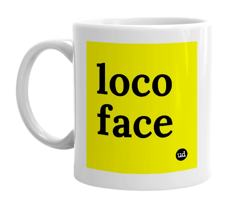 White mug with 'loco face' in bold black letters