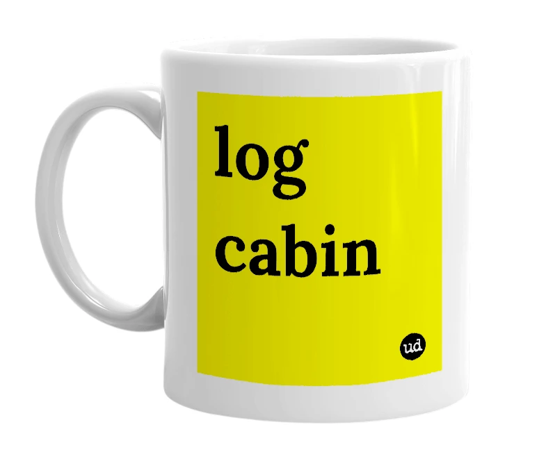 White mug with 'log cabin' in bold black letters