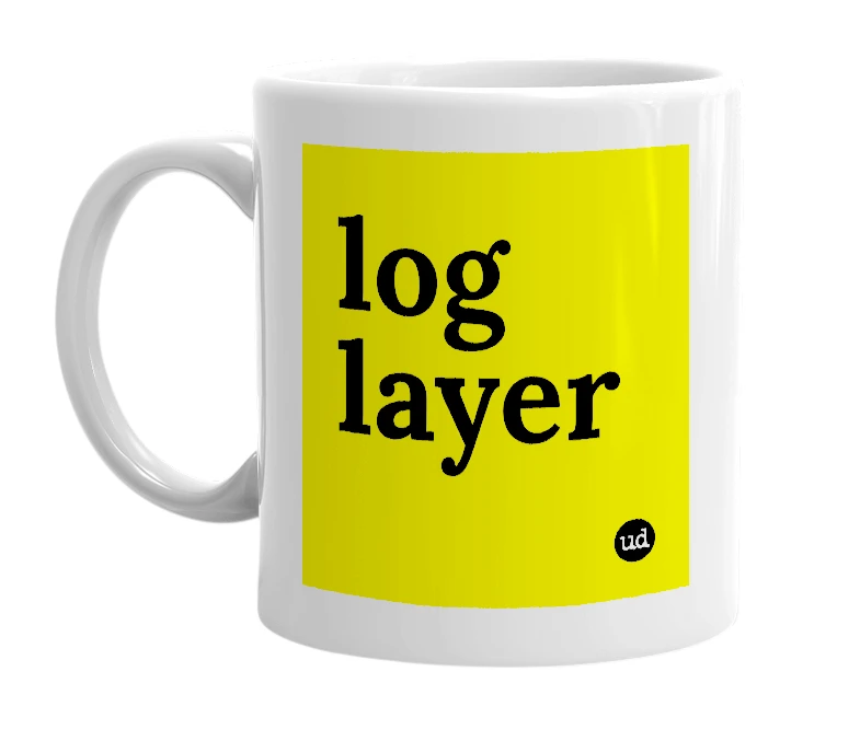 White mug with 'log layer' in bold black letters