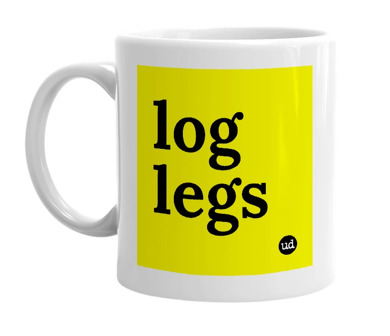 White mug with 'log legs' in bold black letters