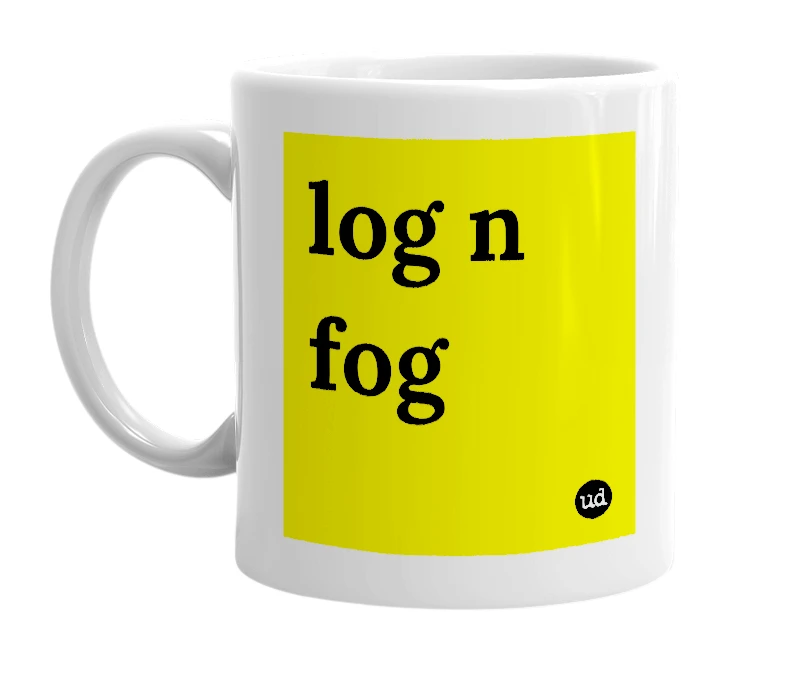 White mug with 'log n fog' in bold black letters
