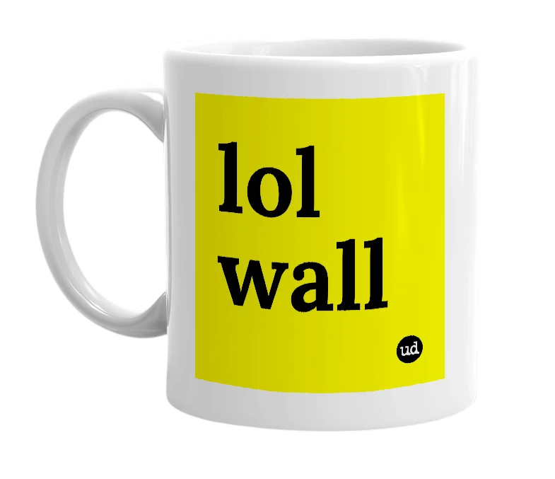 White mug with 'lol wall' in bold black letters