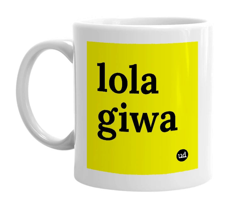 White mug with 'lola giwa' in bold black letters