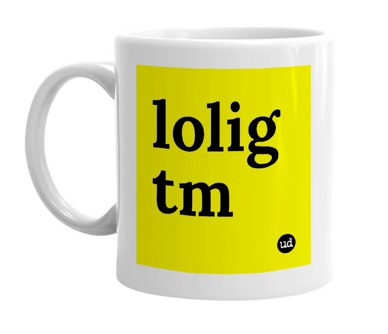 White mug with 'lolig tm' in bold black letters