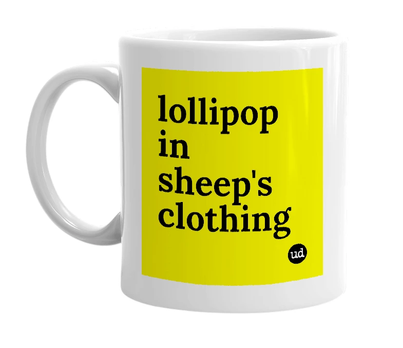 White mug with 'lollipop in sheep's clothing' in bold black letters