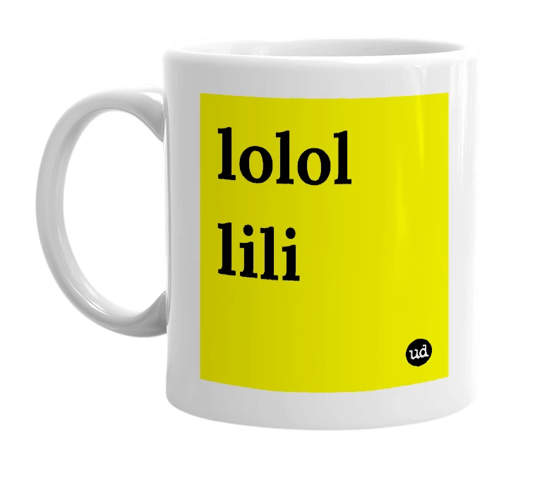 White mug with 'lolol lili' in bold black letters