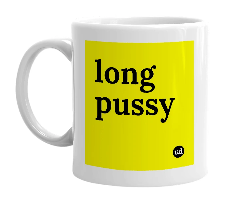 White mug with 'long pussy' in bold black letters