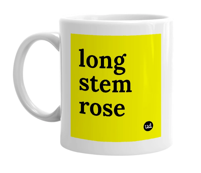White mug with 'long stem rose' in bold black letters