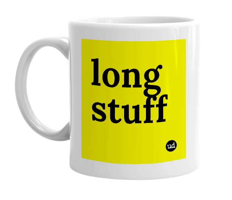 White mug with 'long stuff' in bold black letters