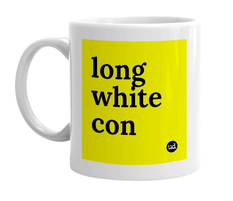 White mug with 'long white con' in bold black letters
