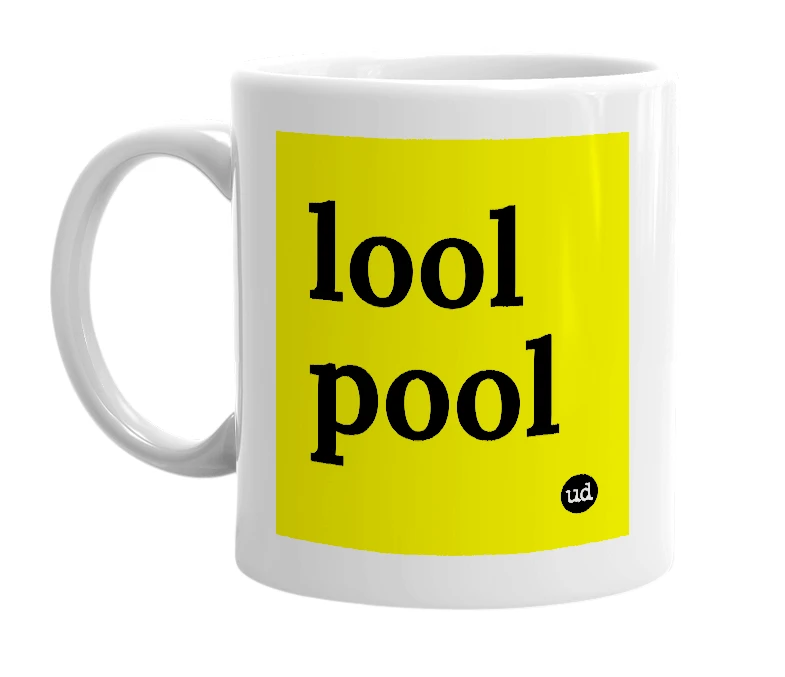 White mug with 'lool pool' in bold black letters