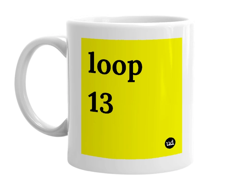 White mug with 'loop 13' in bold black letters