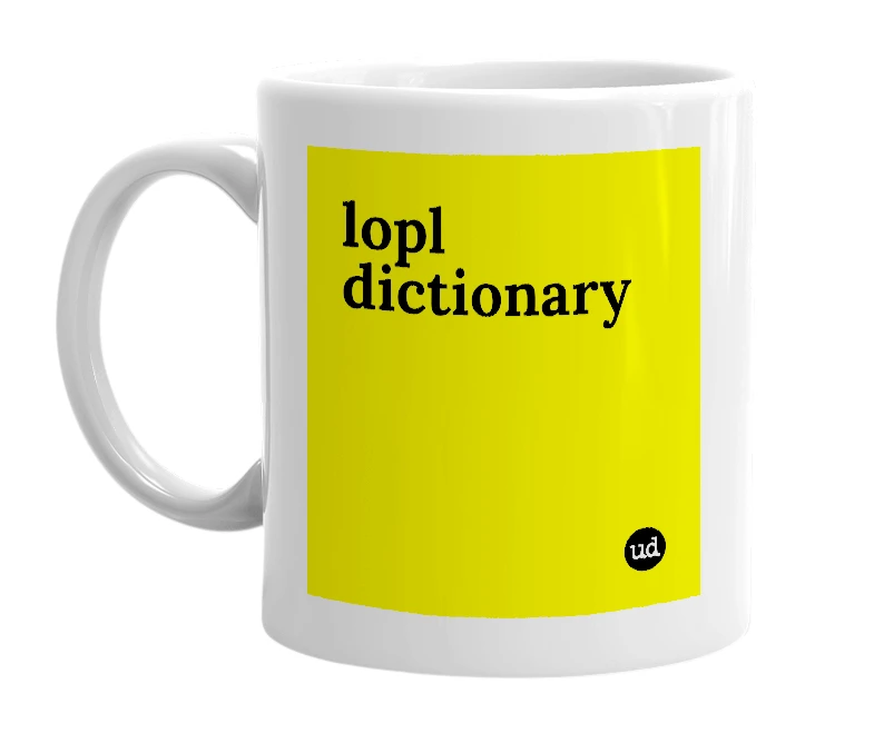 White mug with 'lopl dictionary' in bold black letters
