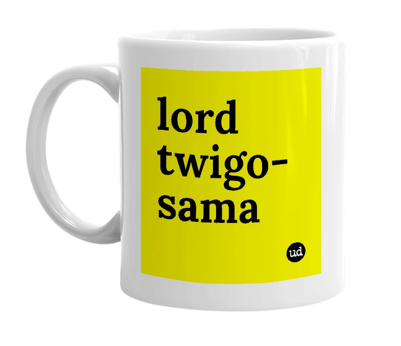 White mug with 'lord twigo-sama' in bold black letters