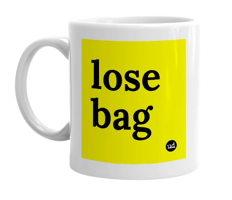 White mug with 'lose bag' in bold black letters