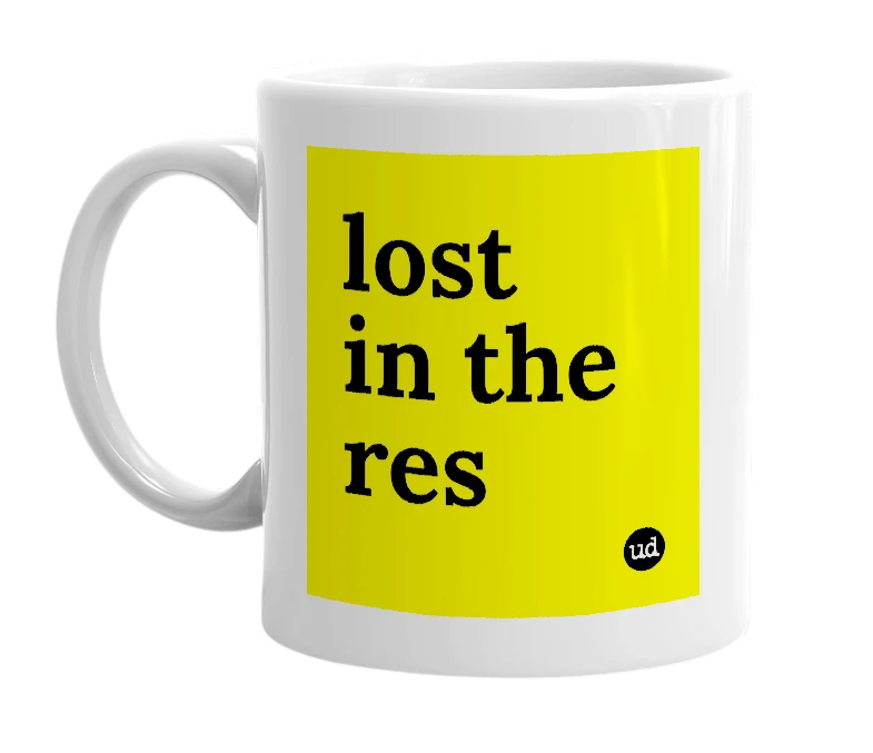 White mug with 'lost in the res' in bold black letters