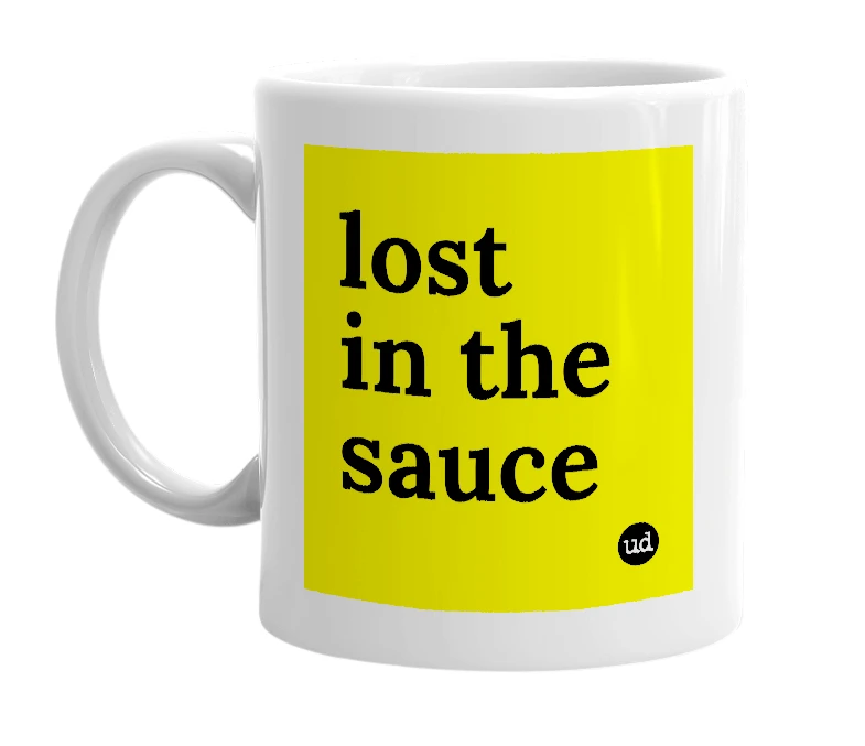 White mug with 'lost in the sauce' in bold black letters