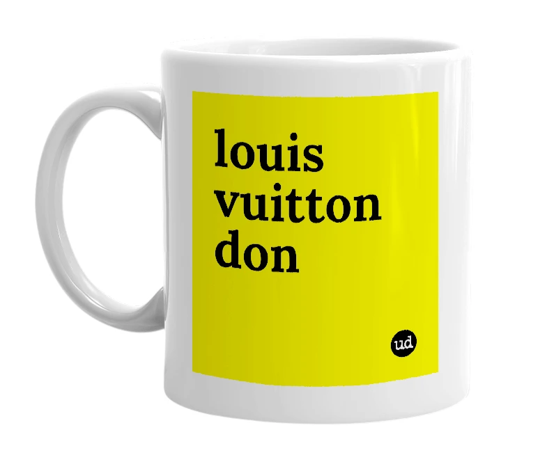White mug with 'louis vuitton  don' in bold black letters