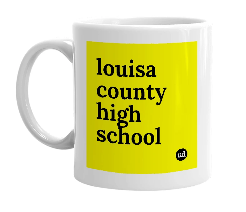 White mug with 'louisa county high school' in bold black letters