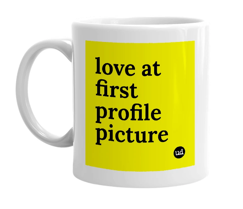 White mug with 'love at first profile picture' in bold black letters