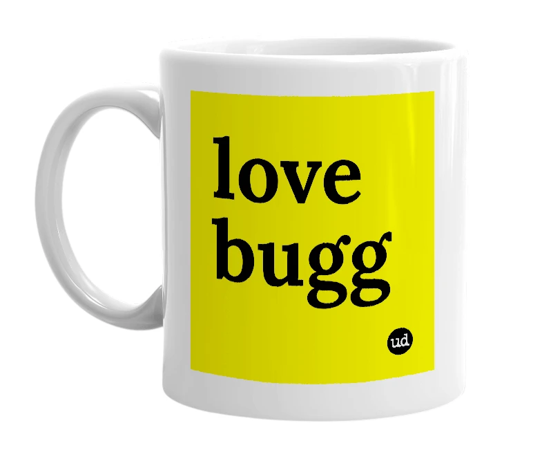 White mug with 'love bugg' in bold black letters