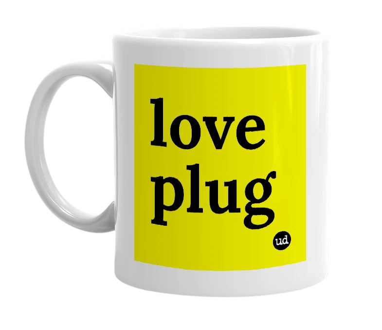 White mug with 'love plug' in bold black letters