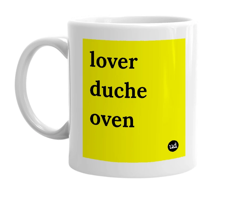 White mug with 'lover duche oven' in bold black letters
