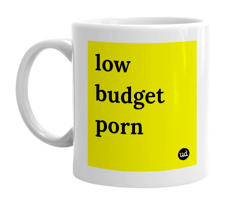 White mug with 'low budget porn' in bold black letters