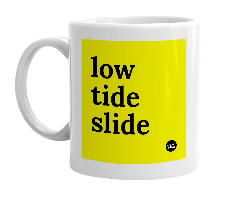White mug with 'low tide slide' in bold black letters