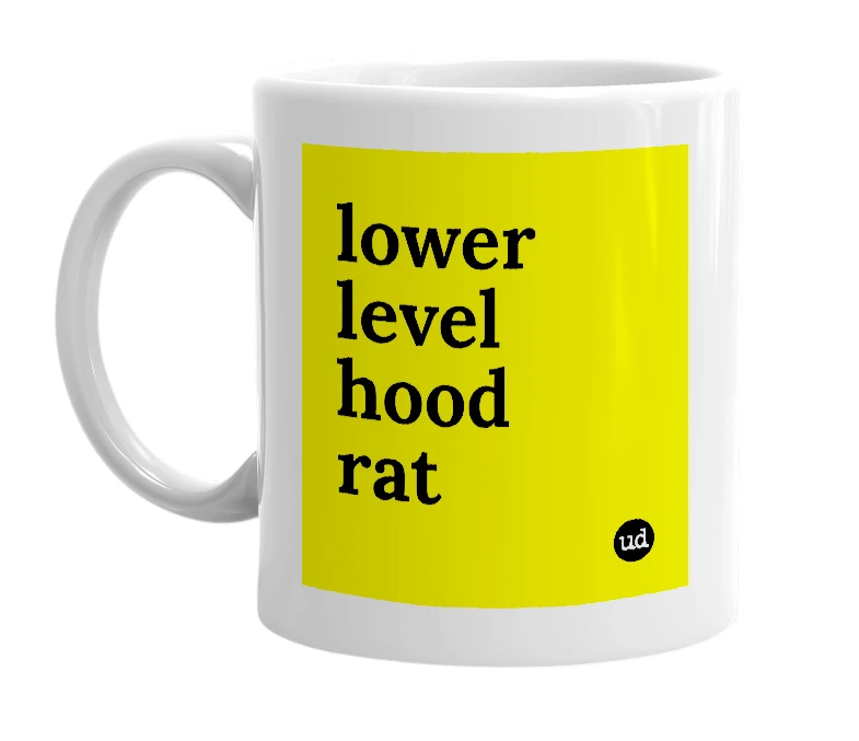 White mug with 'lower level hood rat' in bold black letters