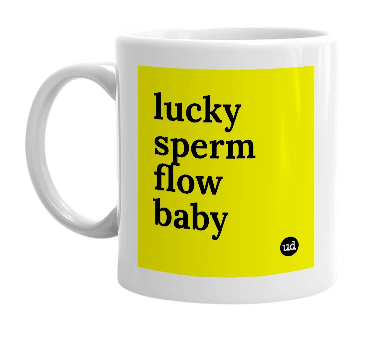 White mug with 'lucky sperm flow baby' in bold black letters