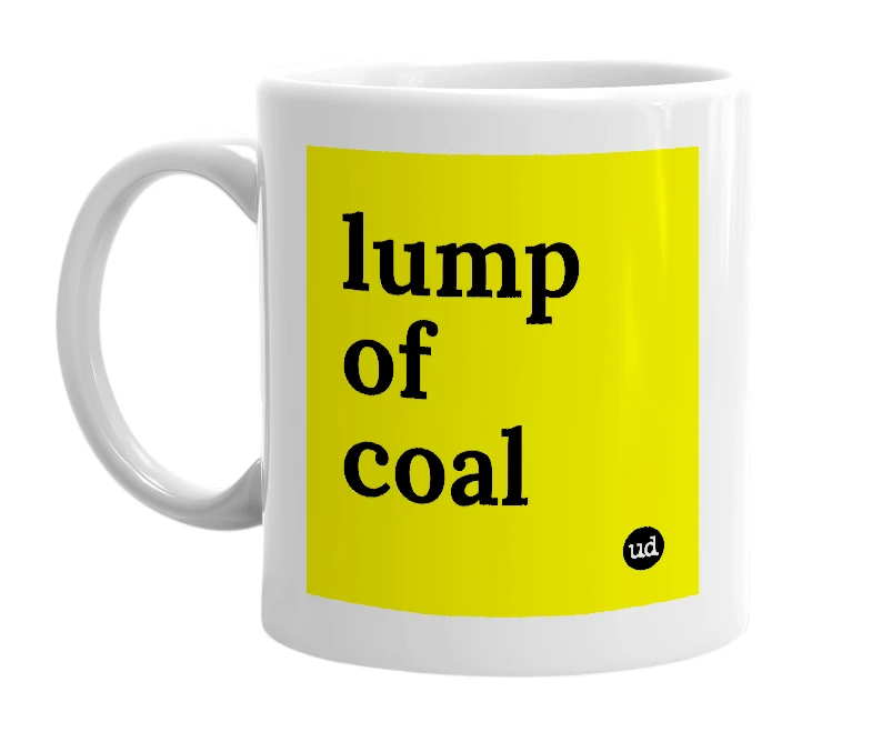 White mug with 'lump of coal' in bold black letters