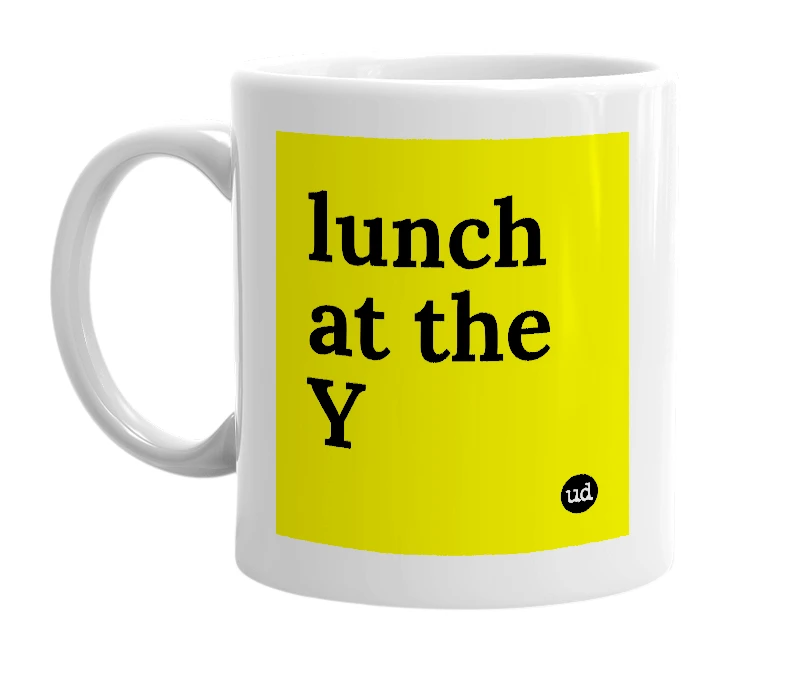 White mug with 'lunch at the Y' in bold black letters