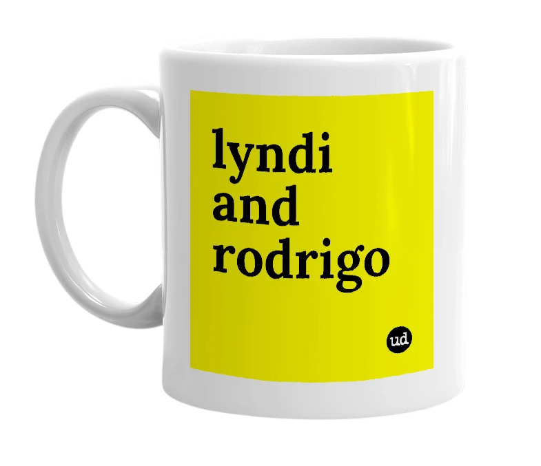 White mug with 'lyndi and rodrigo' in bold black letters