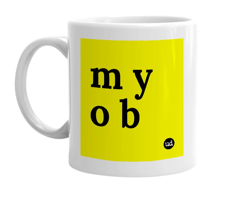 White mug with 'm y o b' in bold black letters