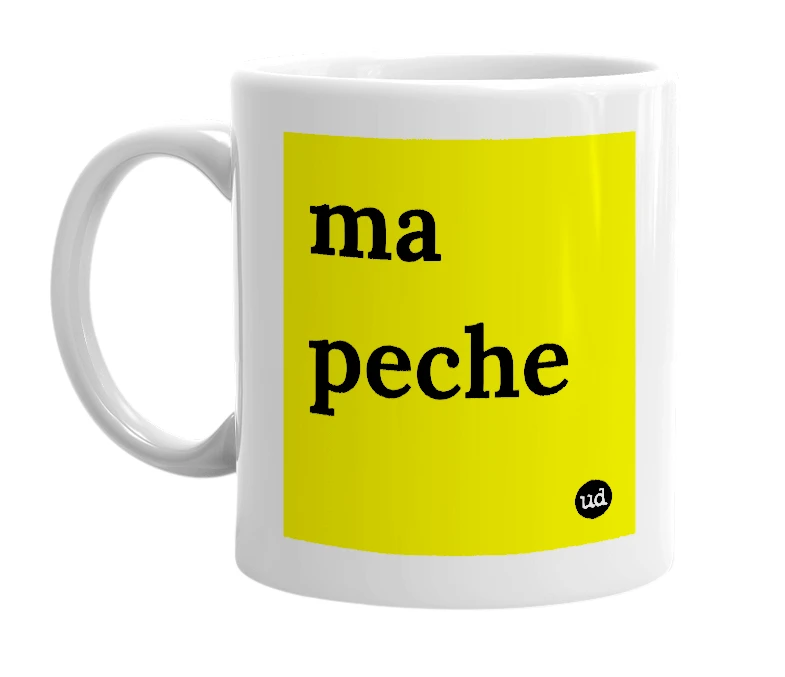 White mug with 'ma peche' in bold black letters