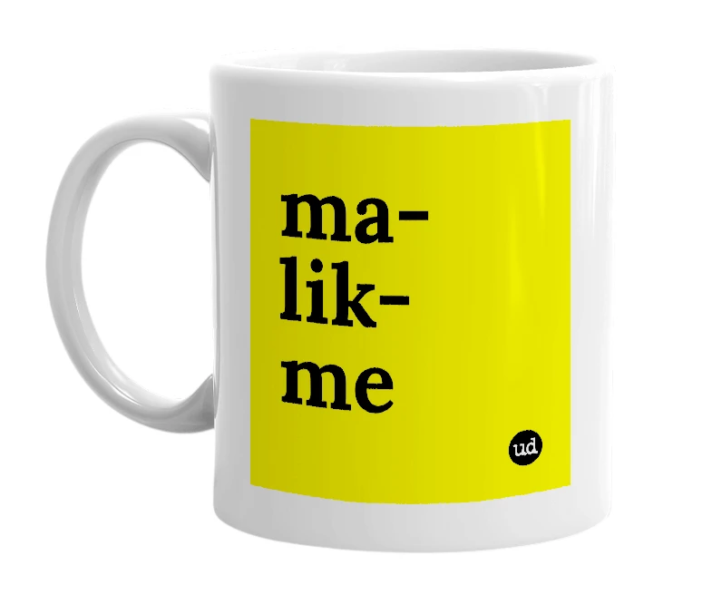 White mug with 'ma-lik-me' in bold black letters