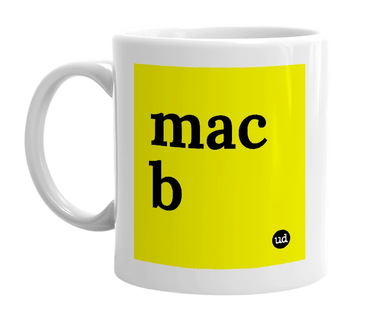 White mug with 'mac b' in bold black letters