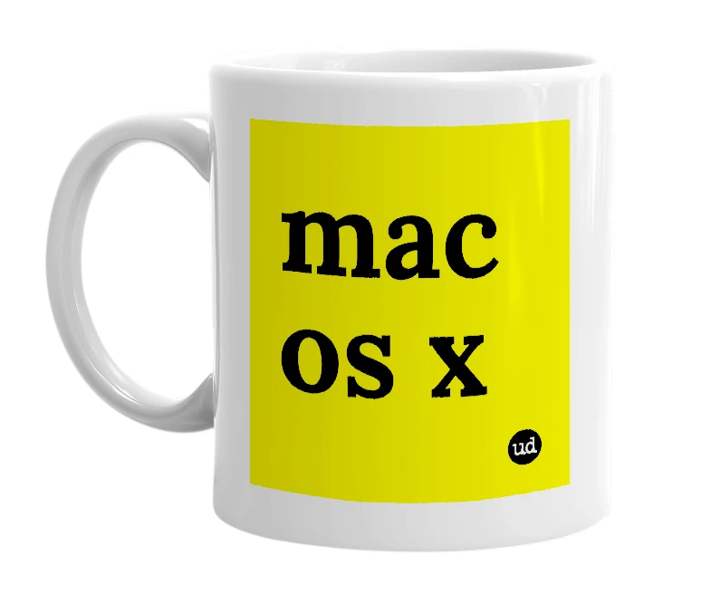 White mug with 'mac os x' in bold black letters