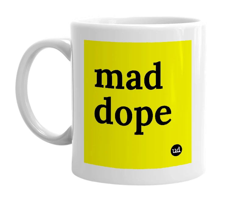 White mug with 'mad dope' in bold black letters