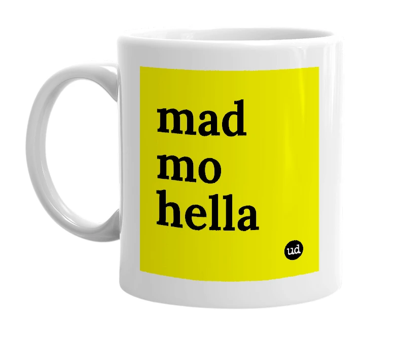 White mug with 'mad mo hella' in bold black letters