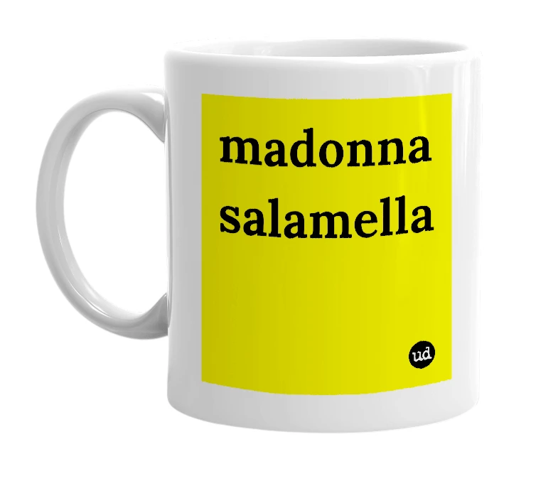 White mug with 'madonna salamella' in bold black letters
