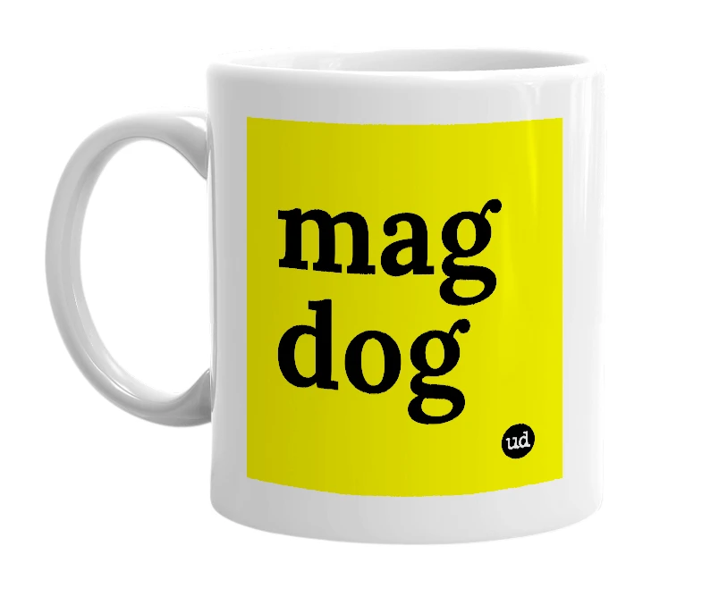 White mug with 'mag dog' in bold black letters