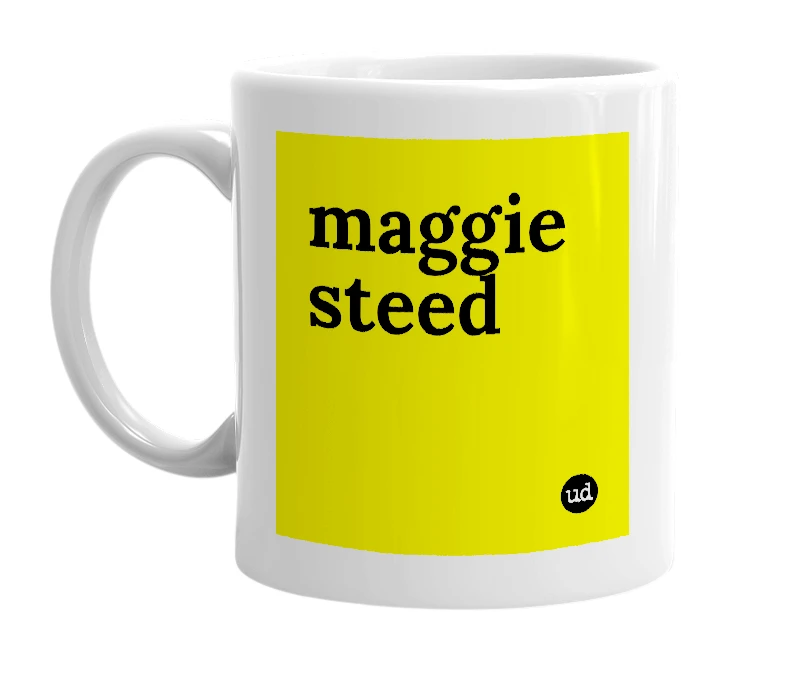 White mug with 'maggie steed' in bold black letters