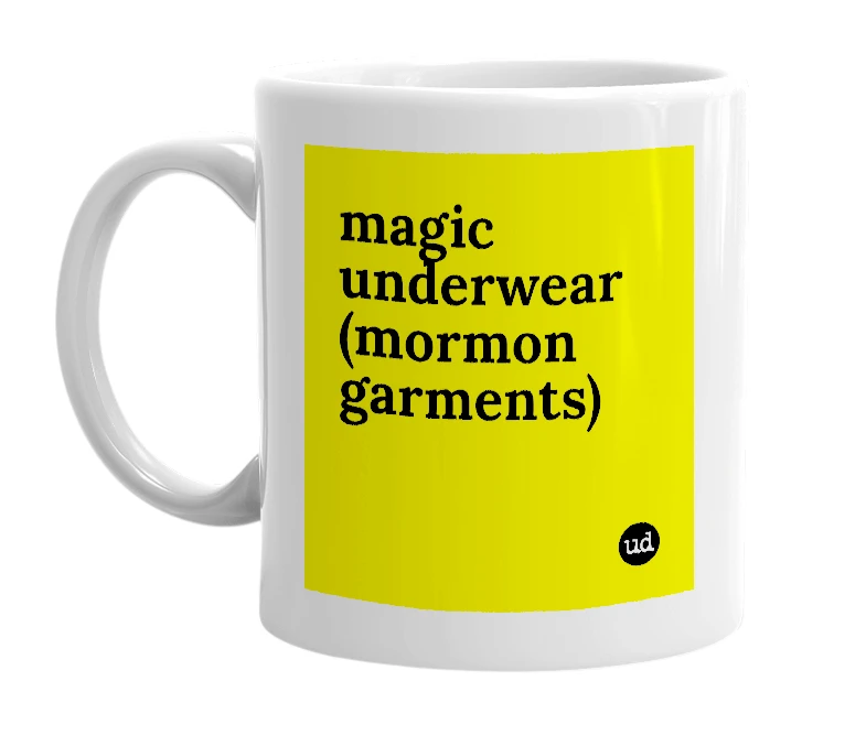 White mug with 'magic underwear (mormon garments)' in bold black letters
