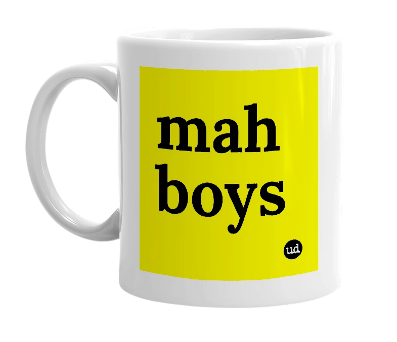 White mug with 'mah boys' in bold black letters