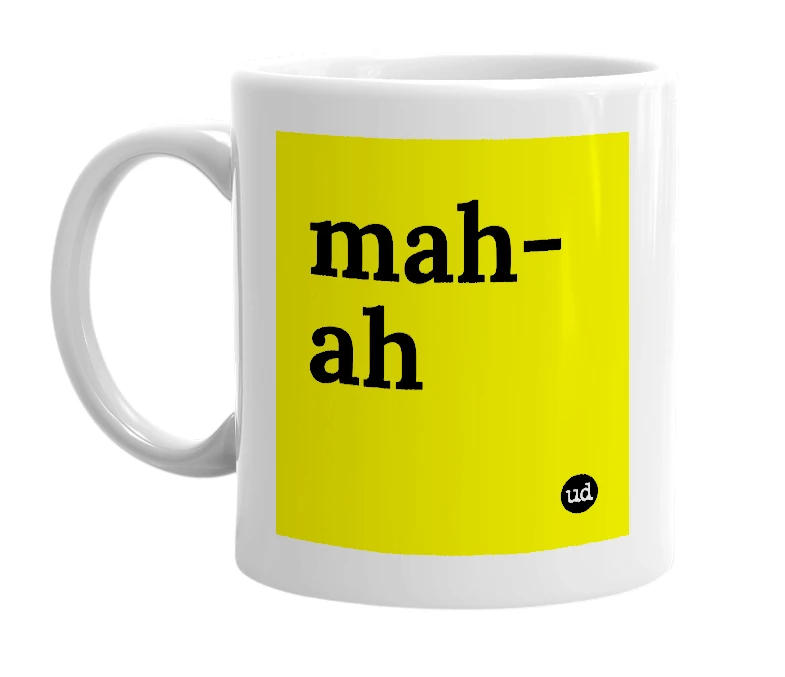 White mug with 'mah-ah' in bold black letters