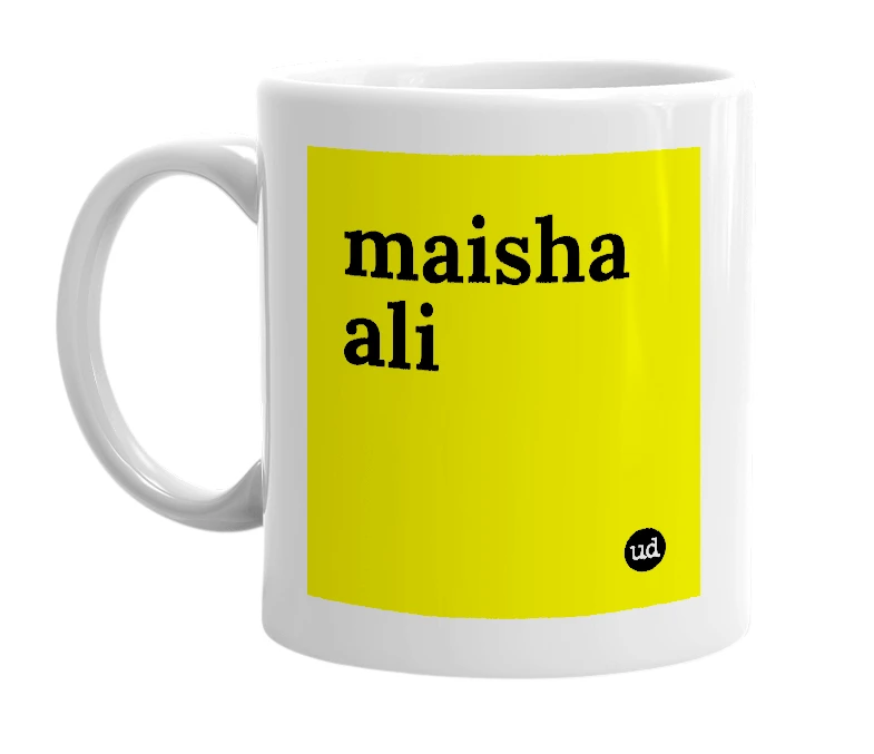 White mug with 'maisha ali' in bold black letters