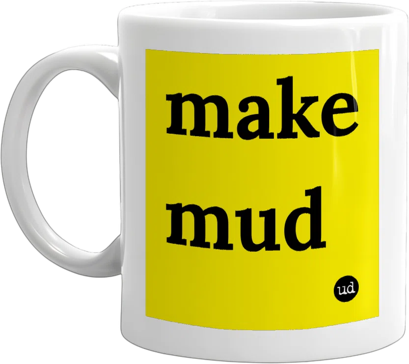 make mud front