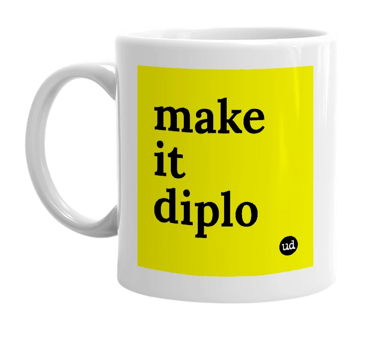 White mug with 'make it diplo' in bold black letters